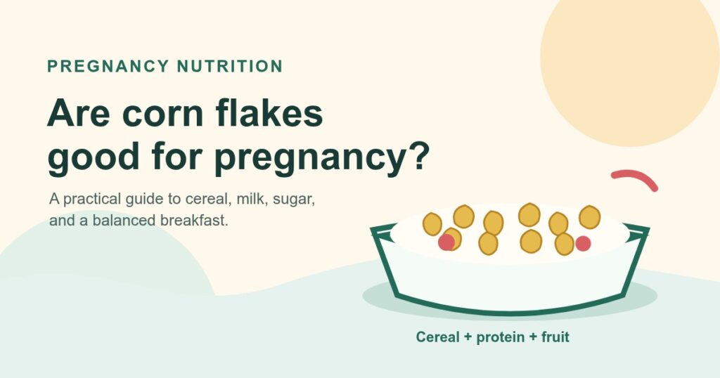are corn flakes good for pregnancy - healthy breakfast guide