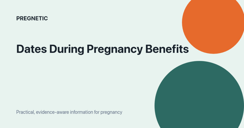 Dates During Pregnancy Benefits pregnancy guide with practical tips