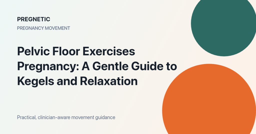 Pelvic Floor Exercises Pregnancy pregnancy exercise guide with safe movement tips