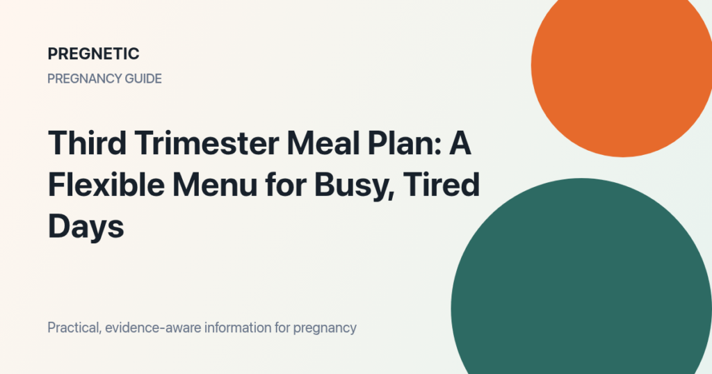 Third Trimester Meal Plan pregnancy guide with practical tips